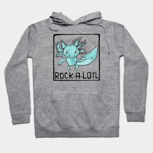 Funny Axolotl art, Axolotl Pun, Rock Music, Rock a lotl Axolotl Hoodie